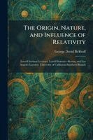 George David Birkhoff - Origin, Nature, and Influence of Relativity, Häftad