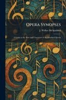 J Walker McSpadden - Opera Synopses, Häftad. Tillgänglighet: Lägg i varukorg