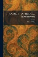 Albert T Clay - Origin of Biblical Traditions, Häftad. Tillgänglighet: Lägg i varukorg