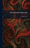 Sutton Vane - Outward Bound, Inbunden
