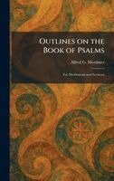 Alfred G Mortimer - Outlines on the Book of Psalms, Inbunden