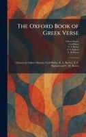 Gilbert Murray, Cyril Bailey, E A Barber - Oxford Book of Greek Verse, Inbunden