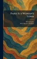 Helen Josephy, Mary Margaret McBride - Paris Is a Woman's Town, Inbunden. Tillgänglighet: Lägg i varukorg