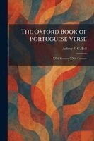 The Oxford Book of Portuguese Verse: XIIth Century-XXth Century