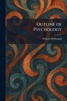 William McDougall - Outline of Psychology, Häftad