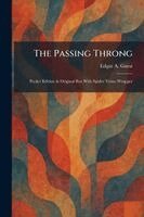 Edgar A Guest - Passing Throng, Häftad