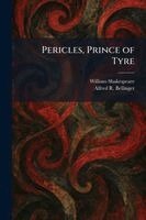 William Shakespeare, Alfred R. Bellinger, Alfred R Bellinger - Pericles, Prince of Tyre, Häftad
