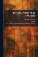 Henry De Monfreid - Pearls, Arms and Hashish, Häftad. Tillgänglighet: Lägg i varukorg