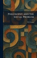 Will Durant - Philosophy and the Social Problem, Inbunden