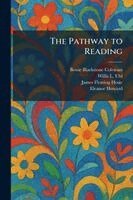 Bessie Blackstone Coleman, Willis L Uhl, James Fleming Hosic - Pathway to Reading, Häftad