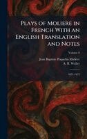 Jean Baptiste Poquelin Molière, A R Waller - Plays of Moliere in French With an English Translation and Notes, Inbunden
