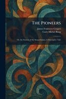 James Fenimore Cooper, Carle Michel Boog - Pioneers, Häftad