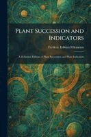 Frederic Edward Clements - Plant Succession and Indicators, Häftad