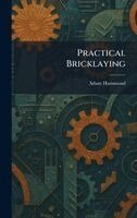 Adam Hammond - Practical Bricklaying, Inbunden