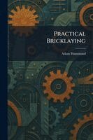 Adam Hammond - Practical Bricklaying, Häftad