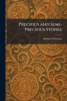 Michael Weinstein - Precious and Semi-Precious Stones, Häftad
