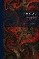 Robert De Flers, G A de Caillavet - Primrose, Häftad
