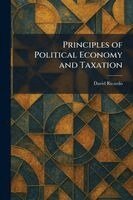 David Ricardo - Principles of Political Economy and Taxation, Häftad