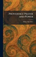 Wilbur Fisk Tillett - Providence Prayer and Power, Inbunden
