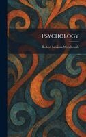 Robert Sessions Woodworth - Psychology, Inbunden