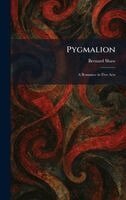 Bernard Shaw - Pygmalion, Inbunden