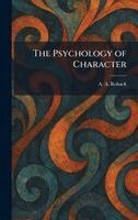 A a Roback - Psychology of Character, Inbunden