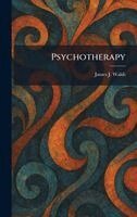 James J Walsh - Psychotherapy, Inbunden