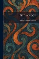 Robert Sessions Woodworth - Psychology, Häftad