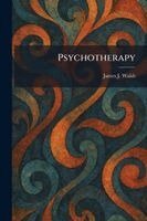 James J Walsh - Psychotherapy, Häftad