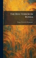 Sergey Petrovich Melgounov - Red Terror in Russia, Inbunden. Tillgänglighet: Lägg i varukorg