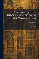 Roscoe Pound - Readings on the History and System of the Common Law, Häftad