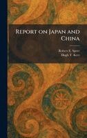 Robert E Speer, Hugh T Kerr - Report on Japan and China, Inbunden