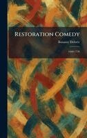 Bonamy Dobre?e - Restoration Comedy, Inbunden