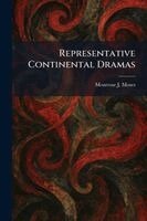 Montrose J Moses - Representative Continental Dramas, Häftad
