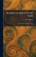 Basil Mathews - Roads to the City of God, Inbunden