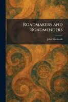 John Macbeath - Roadmakers and Roadmenders, Häftad