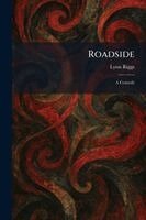 Lynn Riggs - Roadside, Häftad