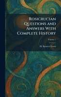 H Spencer Lewis - Rosicrucian Questions and Answers With Complete History, Inbunden