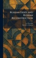 Leo Pasvolsky, Harold G Moulton - Russian Debts and Russian Reconstruction, Inbunden