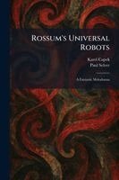 Karel Capek, Paul Selver - Rossum's Universal Robots, Häftad