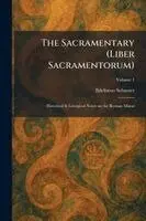Ildefonso Schuster - Sacramentary (Liber Sacramentorum), Häftad. Tillgänglighet: Lägg i varukorg