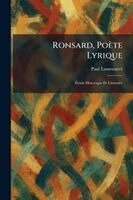 Paul Laumonier - Ronsard, Poète Lyrique, Häftad