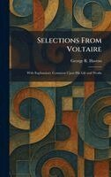 George R Havens - Selections From Voltaire, Inbunden