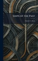 Charles G Davis - Ships of the Past, Inbunden