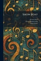 Jerome Kern, Oscar 2nd Hammerstein, Edna Ferber - Show Boat, Häftad