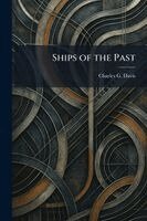 Charles G Davis - Ships of the Past, Häftad