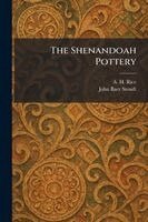 A H Rice, John Baer Stoudt - Shenandoah Pottery, Häftad