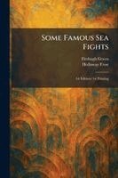 Fitzhugh Green, Holloway Frost - Some Famous Sea Fights, Häftad