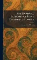 Saint Ignatius of Loyola - Spiritual Exercises of Saint Ignatius of Loyola, Inbunden. Tillgänglighet: Lägg i varukorg