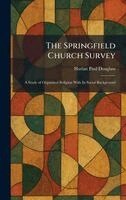 Harlan Paul Douglass - Springfield Church Survey, Inbunden